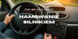 Czy hamowanie silnikiem rzeczywiście szkodzi? Odpowiadamy na najczęstsze wątpliwości